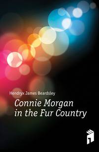 Connie Morgan in the Fur Country