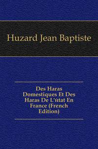 Des Haras Domestiques Et Des Haras De L'etat En France (French Edition)