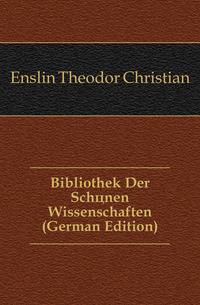 Bibliothek Der Schoenen Wissenschaften (German Edition)