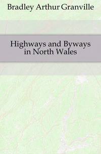 Highways and Byways in North Wales