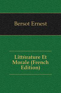 Litterature Et Morale (French Edition)