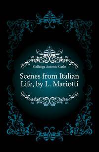 Scenes from Italian Life, by L. Mariotti