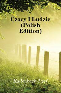 Czacy I Ludzie (Polish Edition)