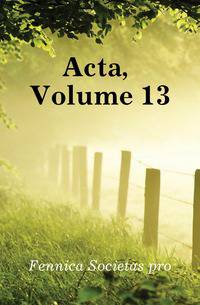 Acta, Volume 13