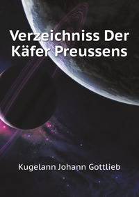 Verzeichniss Der Kaefer Preussens (German Edition)