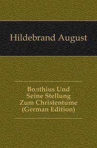 Boethius Und Seine Stellung Zum Christentume (German Edition)