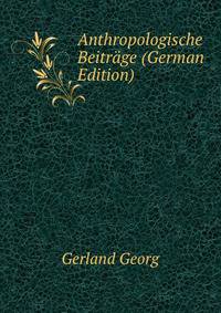 Anthropologische Beitraege (German Edition)