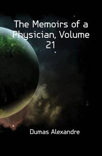 The Memoirs of a Physician, Volume 21