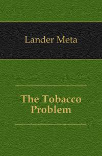 The Tobacco Problem