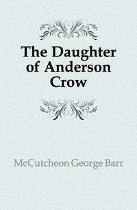 The Daughter of Anderson Crow