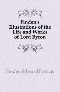 Finden's Illustrations of the Life and Works of Lord Byron