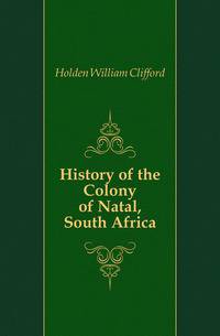 History of the Colony of Natal, South Africa