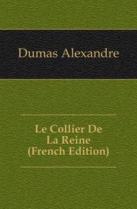 Le Collier De La Reine (French Edition)