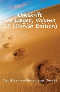Ugeskrift for Laeger, Volume 11 (Danish Edition)