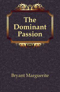 The Dominant Passion