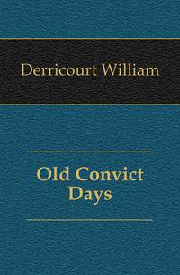 Old Convict Days