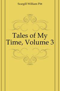 Tales of My Time, Volume 3