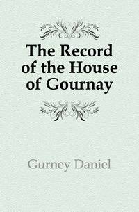 The Record of the House of Gournay
