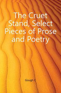 The Cruet Stand, Select Pieces of Prose and Poetry