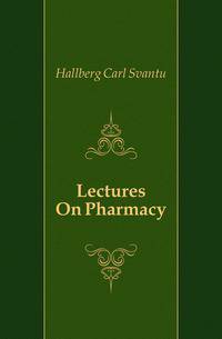 Lectures On Pharmacy