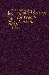 Applied Science for Wood-Workers