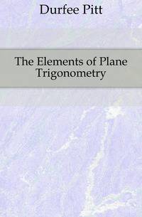 The Elements of Plane Trigonometry