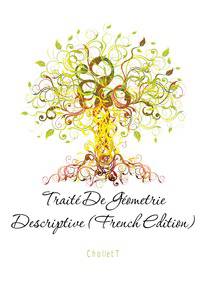 Traite De Geometrie Descriptive (French Edition)