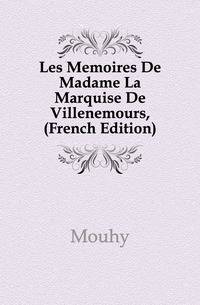 Les Memoires De Madame La Marquise De Villenemours, (French Edition)