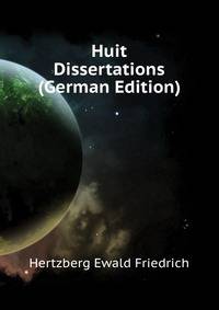 Huit Dissertations (German Edition)