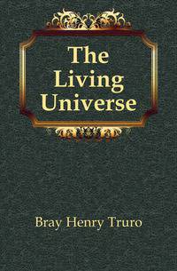 The Living Universe