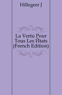La Vertu Pour Tous Les Etats (French Edition)