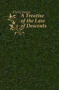 A Treatise of the Law of Descents