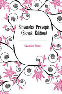 Slovensky Pravopis (Slovak Edition)