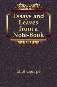 Essays and Leaves from a Note-Book