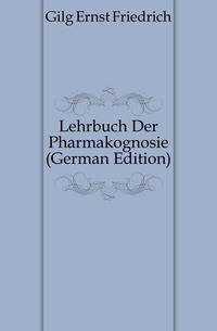 Lehrbuch Der Pharmakognosie (German Edition)