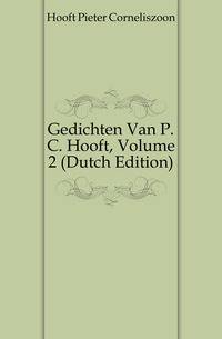 Gedichten Van P. C. Hooft, Volume 2 (Dutch Edition)