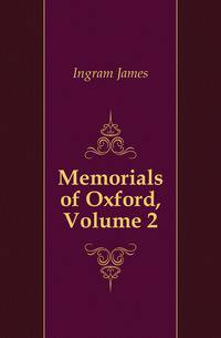 Memorials of Oxford, Volume 2