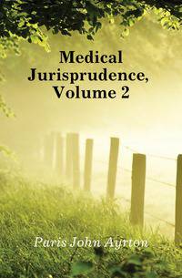 Medical Jurisprudence, Volume 2