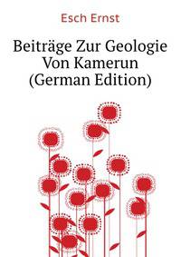 Beitraege Zur Geologie Von Kamerun (German Edition)