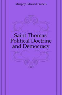 Saint Thomas' Political Doctrine and Democracy