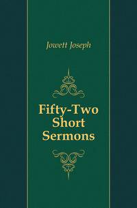 Fifty-Two Short Sermons