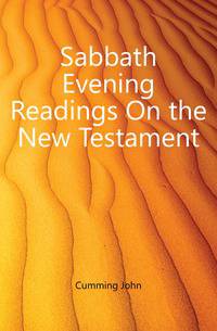 Sabbath Evening Readings On the New Testament