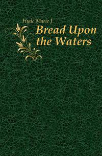 Bread Upon the Waters