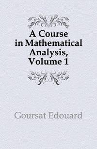A Course in Mathematical Analysis, Volume 1