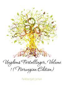Ungdoms Fortaellinger, Volume 1 (Norwegian Edition)