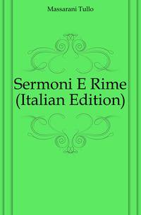 Sermoni E Rime (Italian Edition)