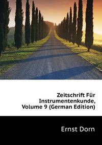 Zeitschrift Fuer Instrumentenkunde, Volume 9 (German Edition)