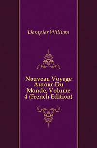 Nouveau Voyage Autour Du Monde, Volume 4 (French Edition)