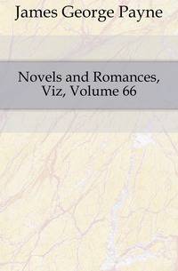 Novels and Romances, Viz, Volume 66