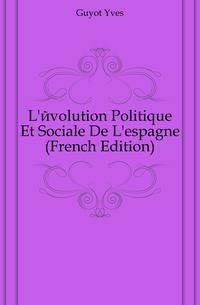 L'evolution Politique Et Sociale De L'espagne (French Edition)